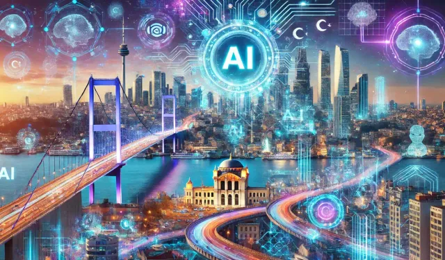 İstanbul yapay zekanın merkezi olmaya hazırlanıyor