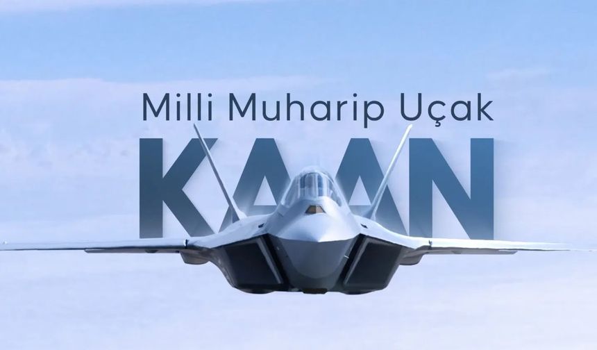 Türk savaş uçağı KAAN’a küresel ilgi artıyor!